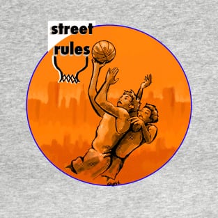 Street ball basketball rules T-Shirt